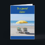 BEACH GREETINGS TO MY *SPECIAL SISTER* BIRTHDAY  C CARD<br><div class="desc">THANK U FOR STOPPING BY 1 OF MY EIGHT STORES</div>