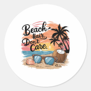 Beach Hair Don't Care Vacation Summer Vibes Coconu Classic Round Sticker