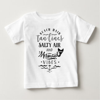Beach Hair, Tan Lines, Salty Air, & Mermaid Vibes Baby T-Shirt