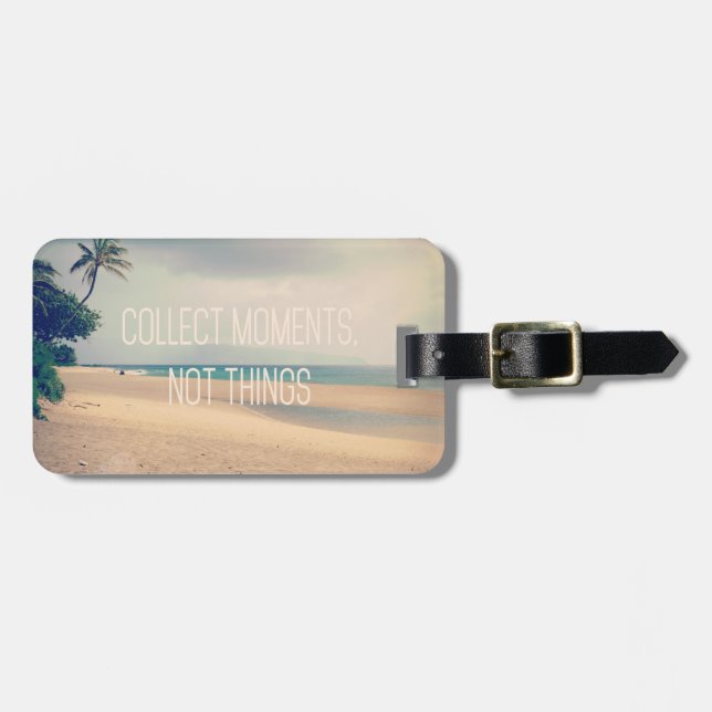 Beach Hawaii | Collect Moments Not Things Luggage Tag (Front Horizontal)