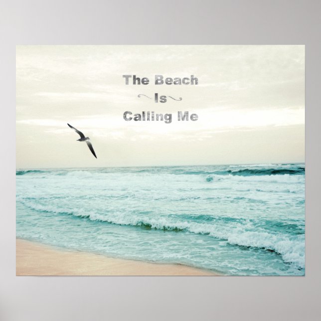 Beach is Calling Me Quote Photography Poster (Front)