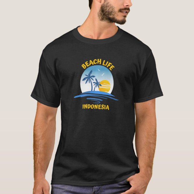 Beach Life Indonesia   T-Shirt (Front)