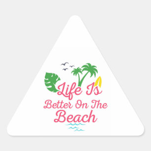 beach life is better on the beach triangle sticker