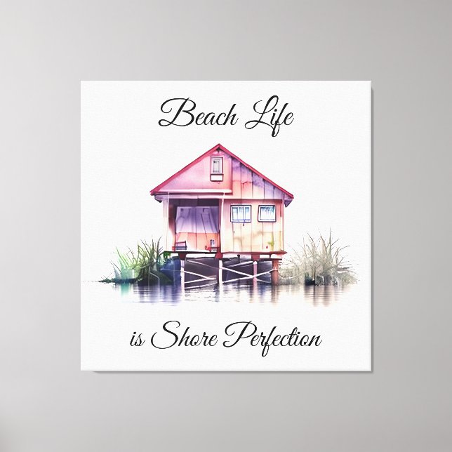 Beach Life is Shore Perfection Canvas Print (Front)