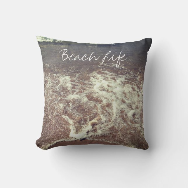 Beach Life Quotes Waves Ocean Sandy Foamy Water Cushion (Front)