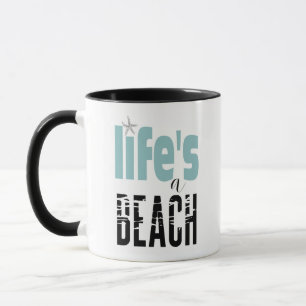 Beach Life's A Beach Mug