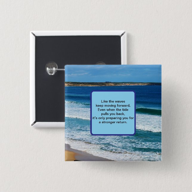 Beach Motivation Quote: Like The Waves Keep Moving 15 Cm Square Badge (Front & Back)