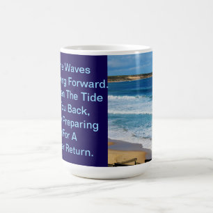 Beach Motivation Quote: Like The Waves Keep Moving Coffee Mug