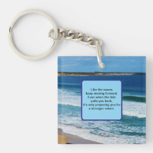 Beach Motivation Quote: Like The Waves Keep Moving Key Ring