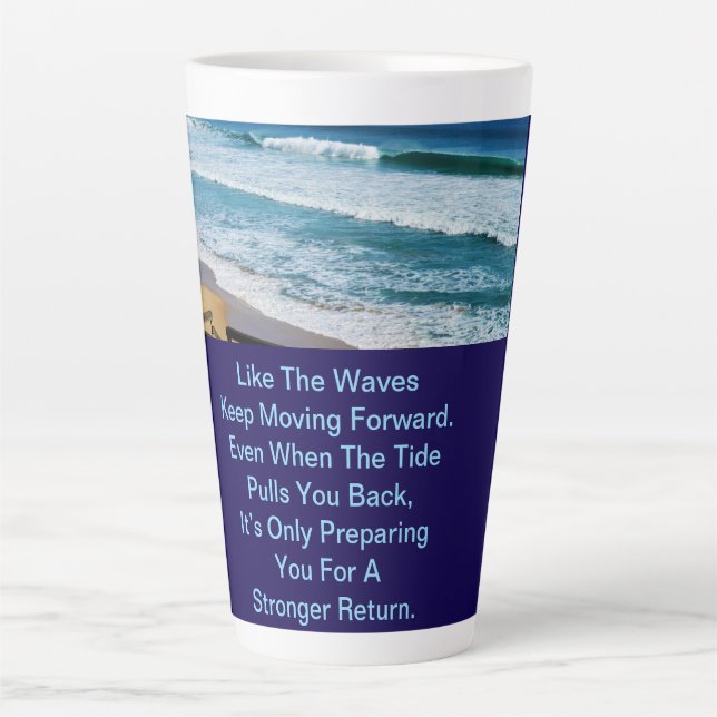 Beach Motivation Quote: Like The Waves Keep Moving Latte Mug (Front)