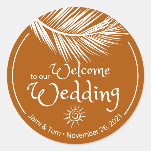 Beach Palm Leaf Burnt Orange Wedding Welcome Classic Round Sticker (Front)