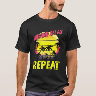 Beach Paradise Unwind Relax Repeat Sunset Hawaiian T-Shirt