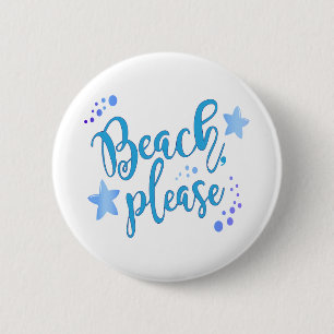 Beach Please 6 Cm Round Badge