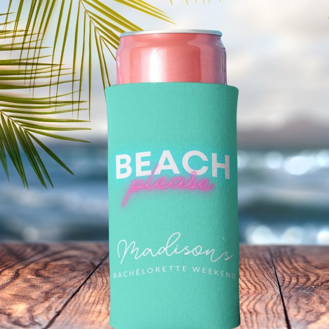 Beach Please Bachelorette Party Neon and Turquoise Seltzer Can Cooler (Creator Uploaded)