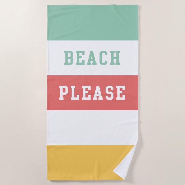 Beach Please Beach Towel (Front)