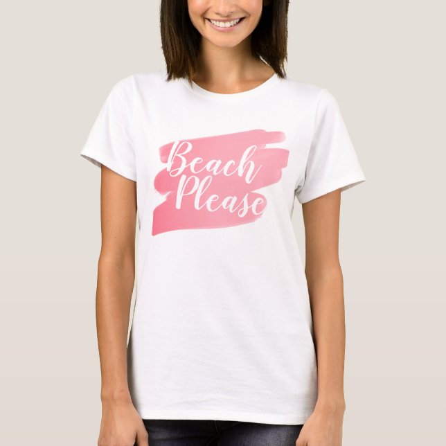 Beach Please Blush Pink Beach T-Shirt (Front)
