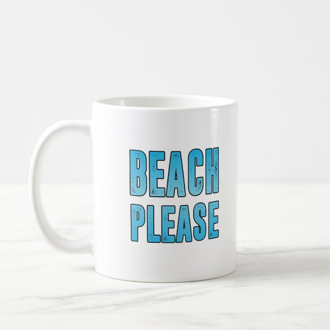 Beach please coffee mug (Left)