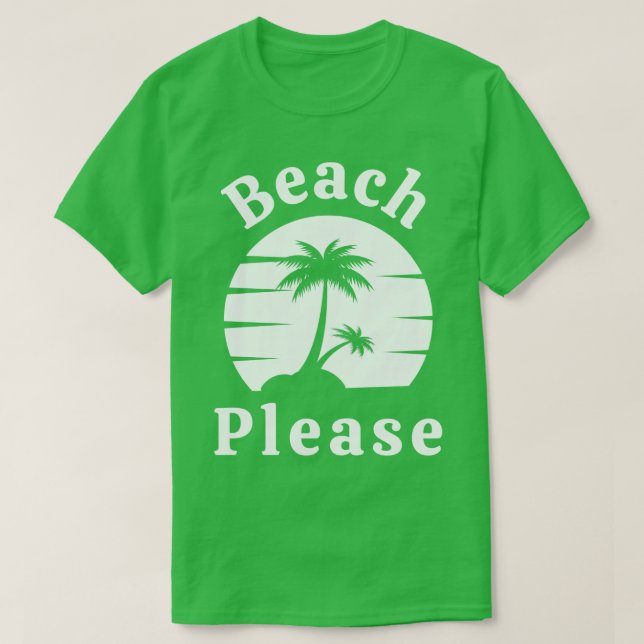 Beach Please Fun Summer Beach Sand Surf Design 3 T-Shirt (Design Front)