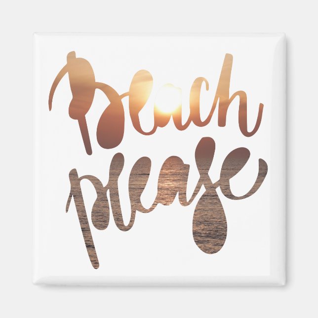 BEACH PLEASE | Fun Typography & Quote Magnet (Front)