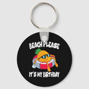 Beach Please Its My Birthday Funny Pineapple Fruit Key Ring