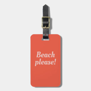 Beach please - luggage tag