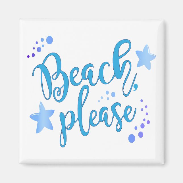 Beach Please Magnet (Front)
