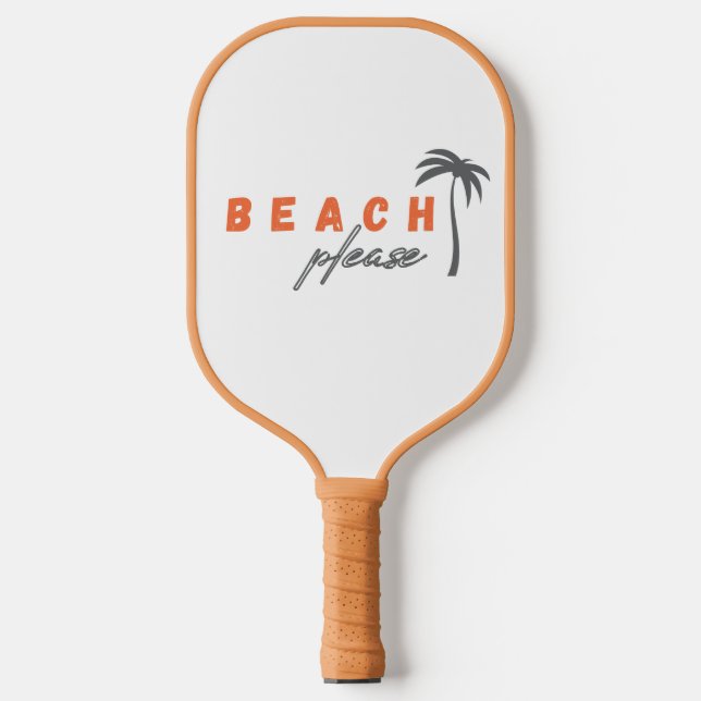 beach. please. Pickleball Paddle (Front)