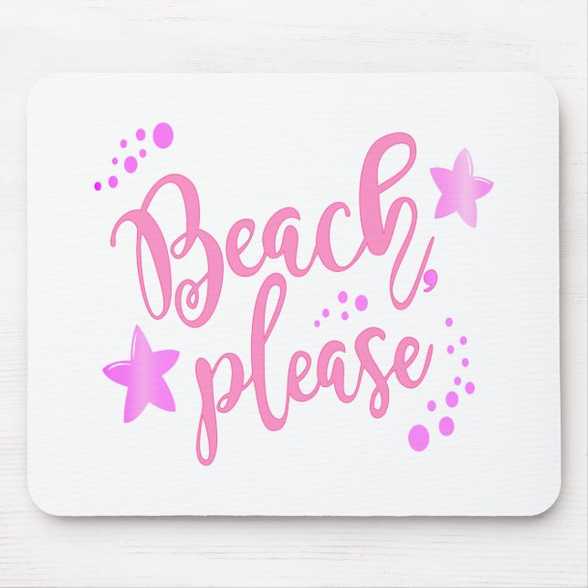 Beach please pink mouse pad (Front)