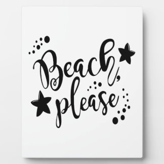 Beach Please Plaque