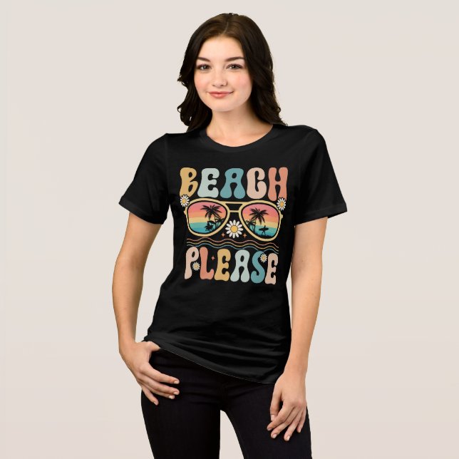Beach Please Quote Tri-Blend Shirt (Front Full)
