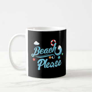 Beach Please Sea Cool Pun Coffee Mug