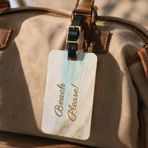 Beach please sea ocean vacation luggage tag