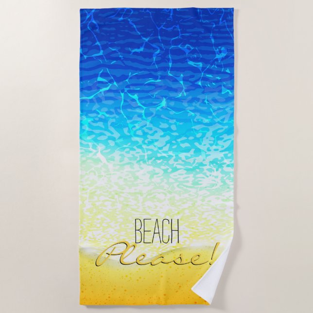 Beach Please Sparkling Ocean Water and Sand Towel (Front)