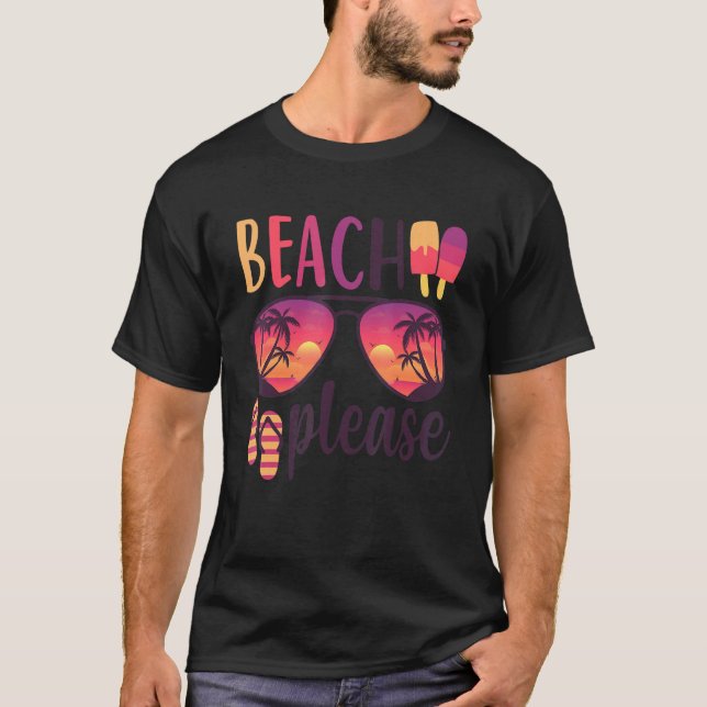 Beach Please Sunglasses Hawaii Beach Hello Summer  T-Shirt (Front)