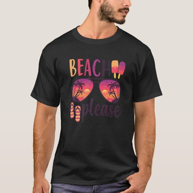 Beach Please Sunglasses Hawaii Beach Hello Summer  T-Shirt (Front)