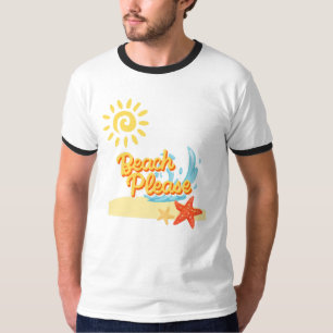 beach please T-Shirt