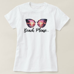 Beach Please T-Shirt