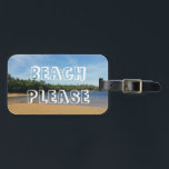 Beach Please Travel Luggage Tag<br><div class="desc">Cute and chic travel bag tag featuring the golden sand of Jomalig,  Philippines. Perfect as a souvenir gift.</div>