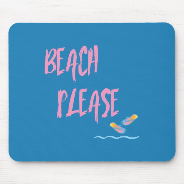 Beach Please Tropical Style Summer Graphic Mouse Pad (Front)