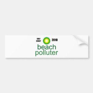 Beach Polluter - Gulf Coast 2010 Bumper Sticker