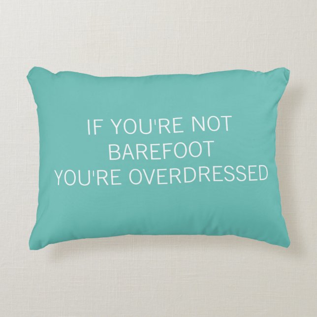 Beach Quote Barefoot Funny  Decorative Cushion (Front)
