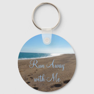 Beach Run Away with Me Quote Key Ring
