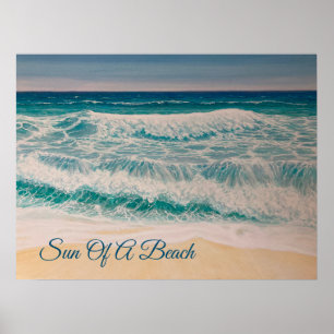 Beach Sea Surf Sun of a beach Poster