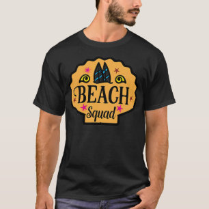 Beach Squad best friends quote s - T-Shirt