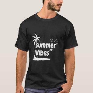 Beach Summer Summeru2019s Vibes Summer And School T-Shirt