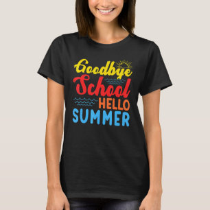 Beach Sunset Goodbye School Hello Summer Last Day  T-Shirt