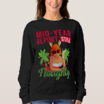 Beach Theme Christmas In July Party  Still Naughty Sweatshirt<br><div class="desc">Beach Theme Christmas In July Party  Still Naughty</div>