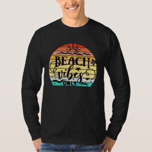 Beach vibes Aloha beaches summer California Hawaii T-Shirt