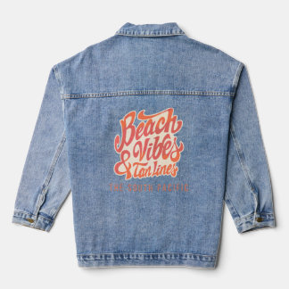 Beach Vibes And Tan Lines Tanzania  Denim Jacket