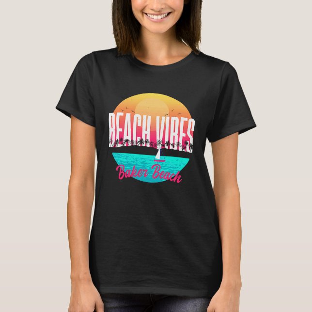 Beach Vibes Baker Beach Summer California Tropical T-Shirt (Front)